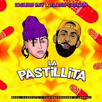 La Pastillita by Paulino Rey