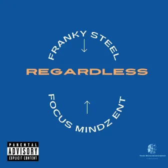 Regardless by Franky Steel