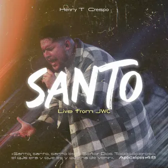 Santo (Live at JWC) by Henry Crespo