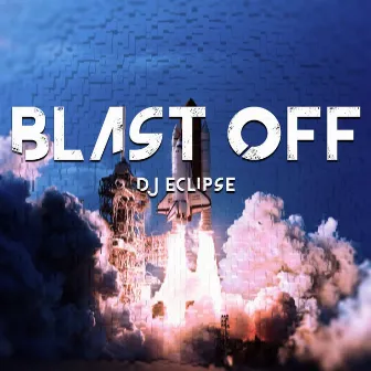 Blast Off by DJ Eclipse