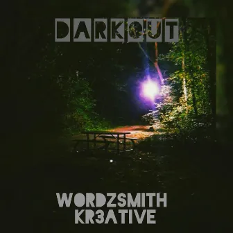 DARK OUT by WordzSmith