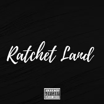 Ratchet Land by Kartel G