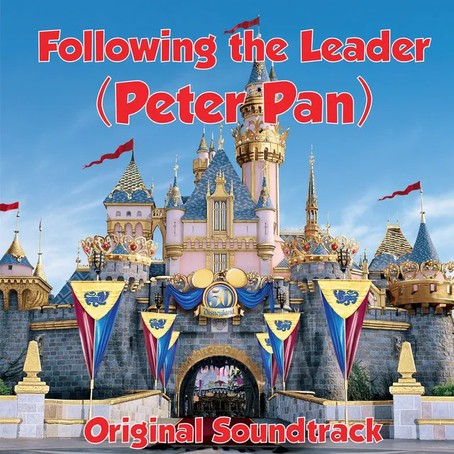 Following The Leader - Peter Pan Original Soundtrack