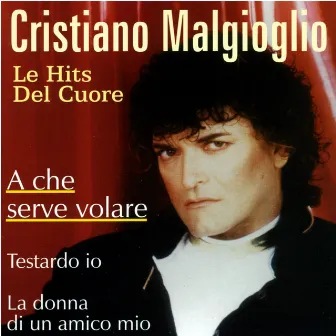 Le Hits del cuore by Cristiano Malgioglio