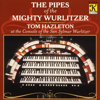 Rodgers, R.: Garrick Gaieties / Torch, S.: On A Spring Note / Sullivan, A.: the Lost Chord (The Pipes of the Mighty Wurlitzer) by Tom Hazleton