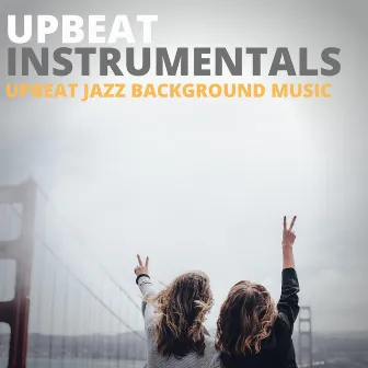 Upbeat Jazz Background Music by Upbeat Instrumentals