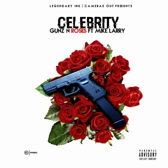 Gunz N Roses by CELEbrITY