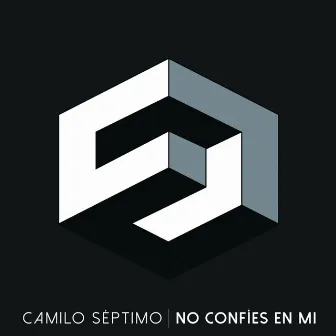 No Confíes en Mí by Camilo Séptimo