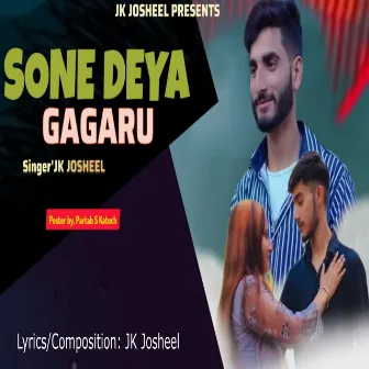 Sone Deya Gagaru by Jk Josheel