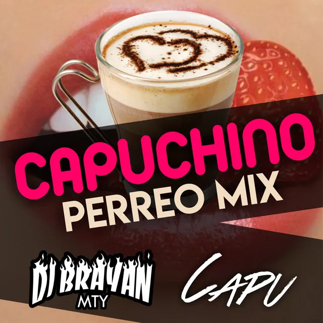 Capuchino - Perreo Mix