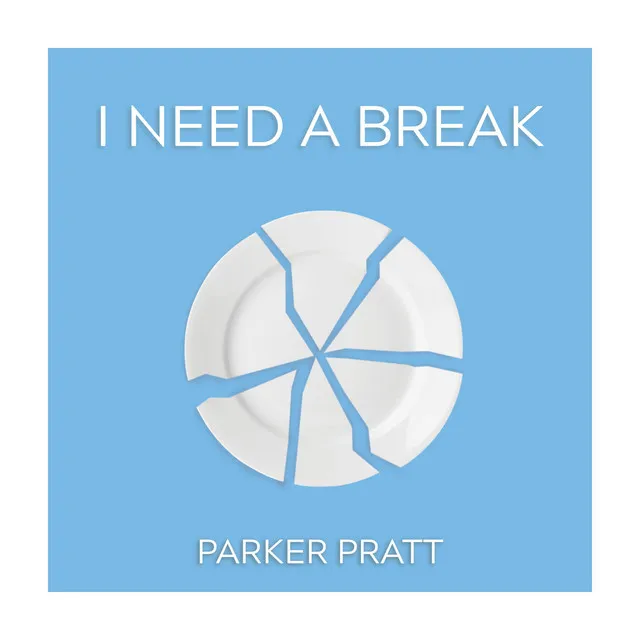 I Need a Break