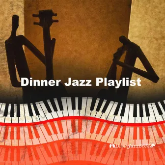 Dinner Jazz Playlist by Dinner Jazz BGM