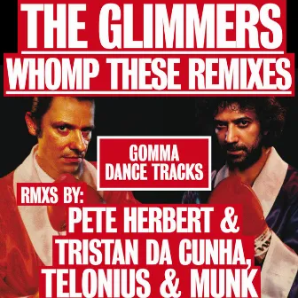 Whomp These Remixes by The Glimmers