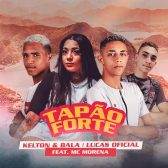 Tapão Forte by Kelton e Bala