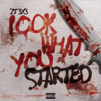 Look What You Started by ZT (3x3)