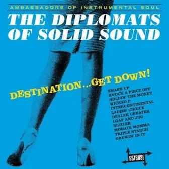 Destination...Get Down by Diplomats of Solid Sound