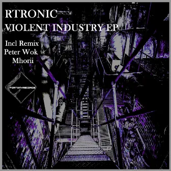 Violent Industry EP by Rtronic