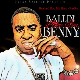 Ballin' Like Im Benny (Hosted By Mr.Raw-Radio) by Rude Boy