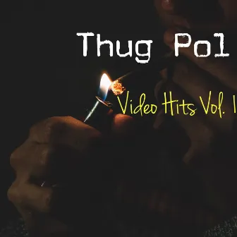 Video Hits, Vol. 1 by Thug Pol