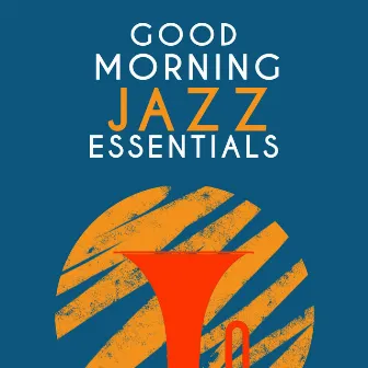 Good Morning Jazz Essentials by Cocktail Party Ideas