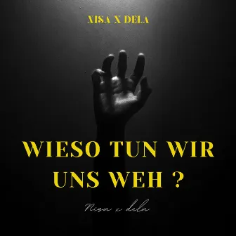 Wieso tun wir uns weh ? by DELA