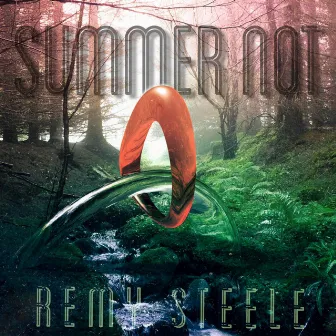 Summer Not by Remy Steele