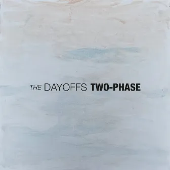 Two-Phase by The Dayoffs