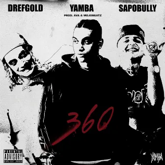 360 (feat. DrefGold, Sapobully) by Yamba