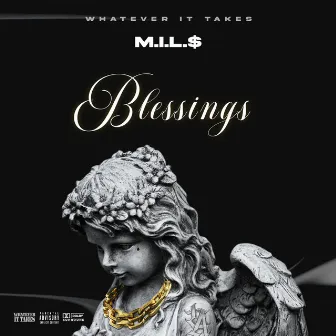 Blessings by M.I.L.$.