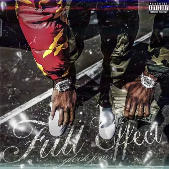 Full Effect (First Day Out) by Glock Jones