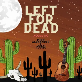 Left for Dead (Acoustic) by Josh Young