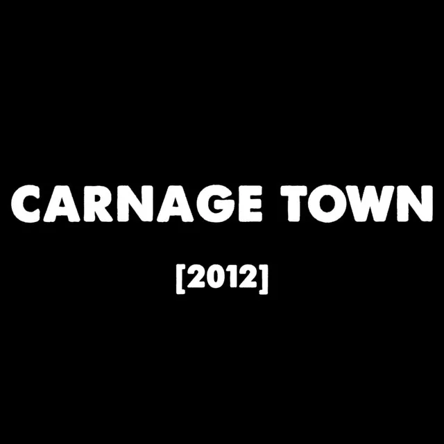 Carnage Town (2012)