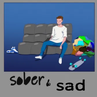 Sober & Sad by Sweaty Dan