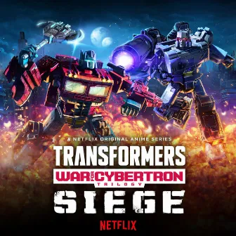 Transformers: War For Cybertron Trilogy: Siege Original Anime Soundtrack by Transformers