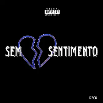 Sem Sentimento by Deco