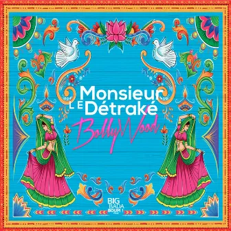 Bollywood by Monsieur Le Détraké