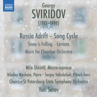 Sviridov: Snow Is Falling - Music for Chamber Orchestra - Russia Adrift by Yuri Serov