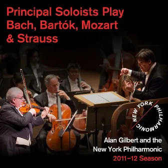 Principal Soloists Play Bach, Bartók, Mozart & Strauss by Robert Langevin