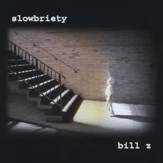 Slowbriety by Billz