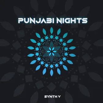 Punjabi Nights (Extended Mix) by SYNTH V