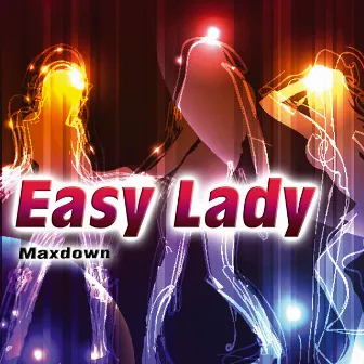 Easy Lady - Single by Max Down