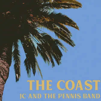 The Coast by JC and the Pennis Band