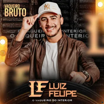 Vaqueiro Bruto by Luiz Felipe