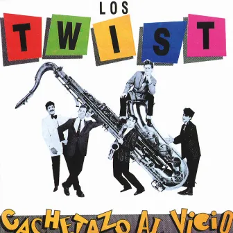 Cachetazo Al Vicio by Los Twist