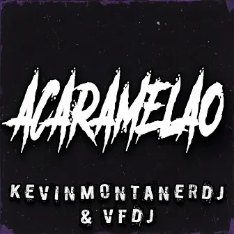 Acaramelao (Remix) by KevinMontanerDj