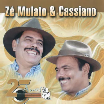 25 Anos by Zé Mulato & Cassiano