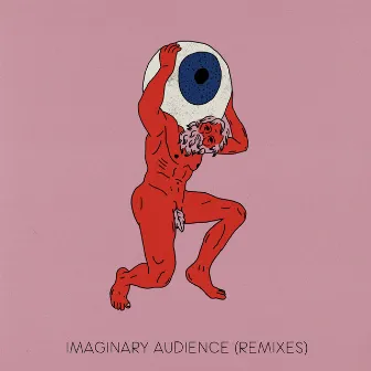 Imaginary Audience (Remixes) by Mindchatter