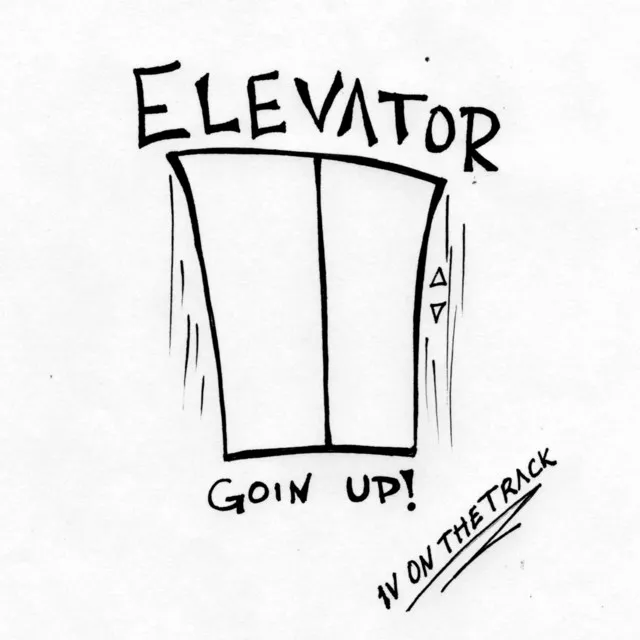 Elevator (Goin' Up!)