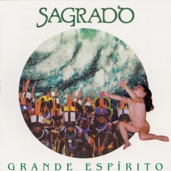 Grande Espírito by Sagrado Coracao da Terra