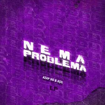 Nema Problema by Aşıl